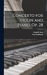 Concerto for Violin and Piano, op. 28 by Carl Goldmark