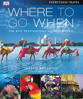 Where To Go When (Eyewitness Travel Guides)