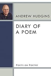 Diary of a Poem (Poets On Poetry)