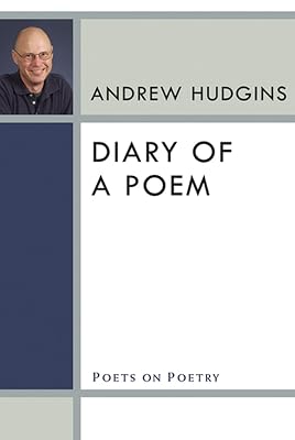 Diary of a Poem (Poets On Poetry)