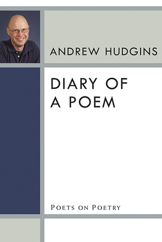 Diary of a Poem (Poets On Poetry) by Andrew Hudgins
