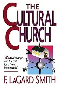 The Cultural Church: Winds of Change and the Call for a New Hermeneutic