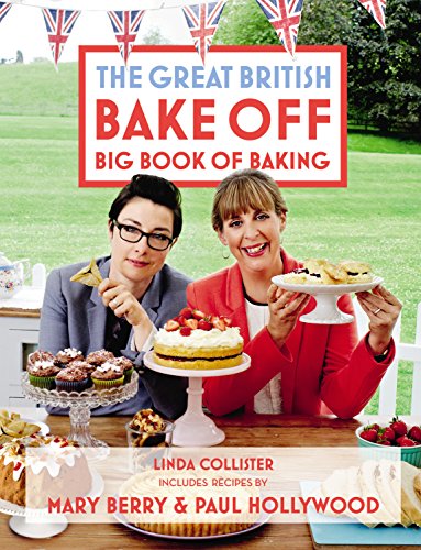 Great British Bake Off: Big Book of Baking by Linda Collister