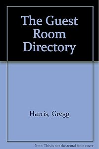 The Guest Room Directory by Gregg Harris