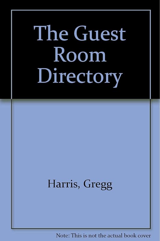 The Guest Room Directory by Gregg Harris