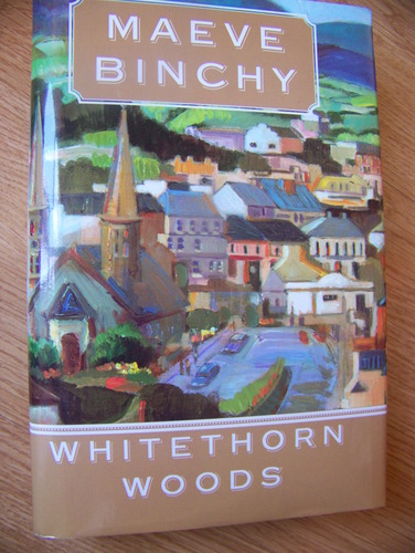 Whitethorn Woods by Maeve Binchy