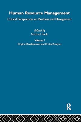 Human Resource Management: Critical Perspectives on Business and Management