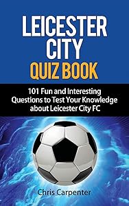 Leicester City Quiz Book: 2024/25 Season Edition by Chris Carpenter