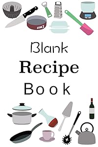 Blank Recipe Book: Empty Blank Food Recipe Book Cookbook to Write In Journal Notebook with Tabs