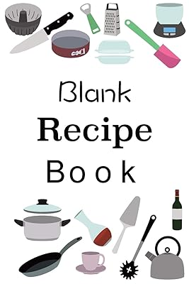 Blank Recipe Book: Empty Blank Food Recipe Book Cookbook to Write In Journal Notebook with Tabs