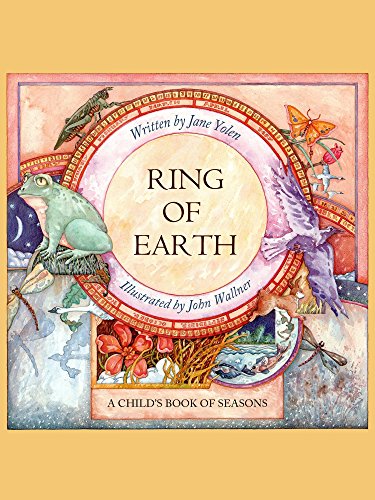 Ring of earth : a child's book of seasons by Jane Yolen