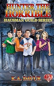 Hunter the Horrible: Hausman Guild Novel