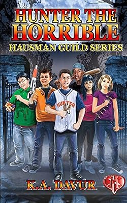 Hunter the Horrible: Hausman Guild Novel