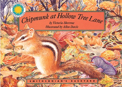 Chipmunk at Hollow Tree Lane - a Smithsonian's Backyard Book by Victoria Sherrow