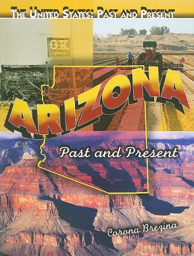 Arizona: Past and Present by Corona Brezina