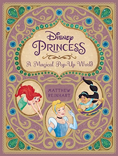 Disney Princess: A Magical Pop-Up World by Matthew  Christian Reinhart