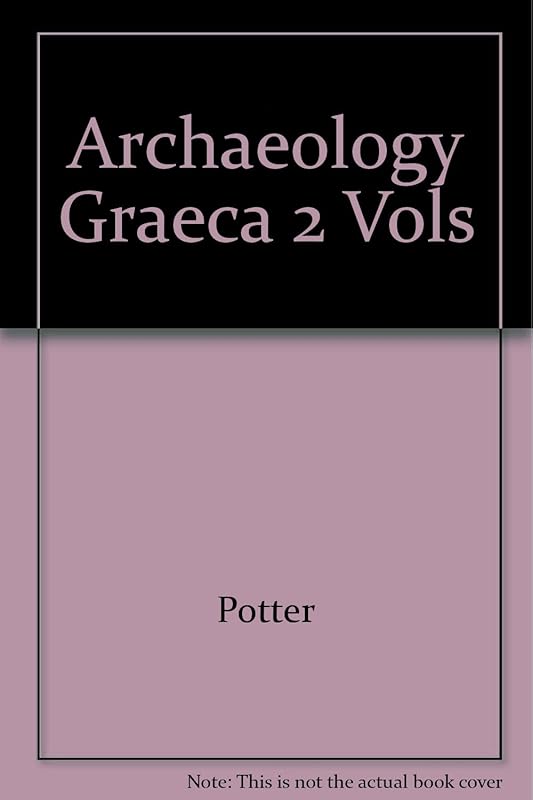 Archaeology Graeca 2 Vols by John Potter