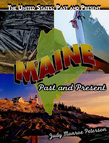 Maine: Past and Present by Judy Monroe Peterson