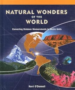 Natural Wonders of the World: Converting Measurements to Metric Units (Powermath)