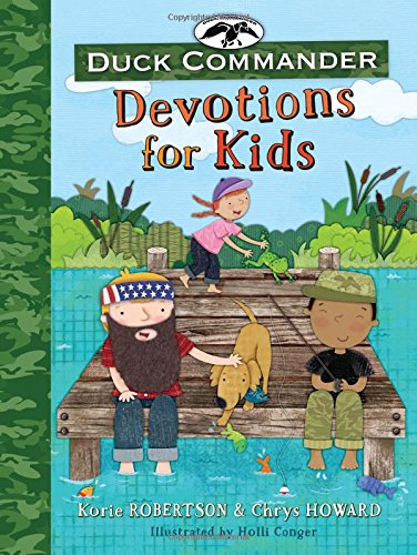 Duck Commander Devotions for Kids by Korie Robertson                       ,