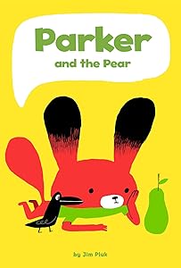 Parker and the Pear (Wordless Graphic Novels) by Jim Pluk