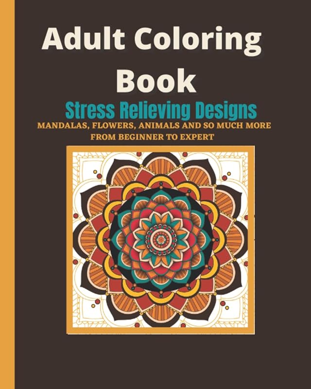 The Adult Coloring Book: Stress Relieving Designs Mandalas, Wildlife, Whimsical Creatures, Plants, Patterns, and Much More by Color It Away