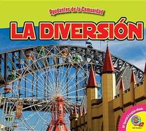 La diversion / Fun