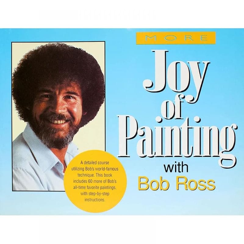 More of the Joy of Painting by Robert H Ross