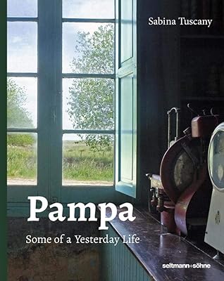 Pampa: Some of a Yesterday Life