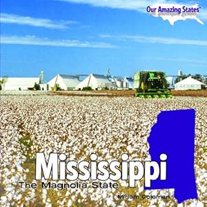 Mississippi: The Magnolia State