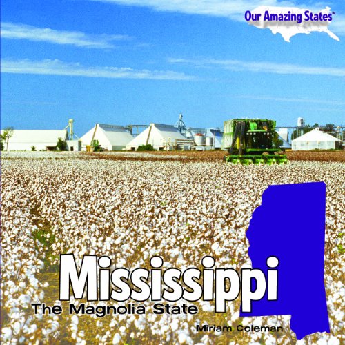 Mississippi: The Magnolia State by Miriam Coleman