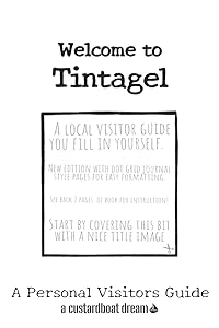 Welcome to Tintagel: A Fun DIY Visitors Guide