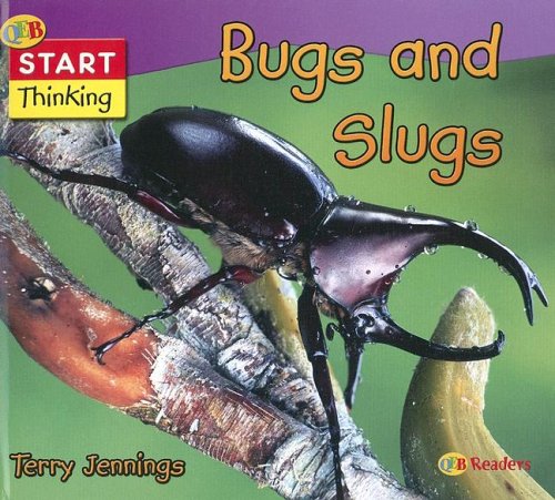 Bugs and Slugs (Start Thinking) by Terry Jennings