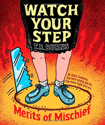 Watch Your Step by T.  R. Burns