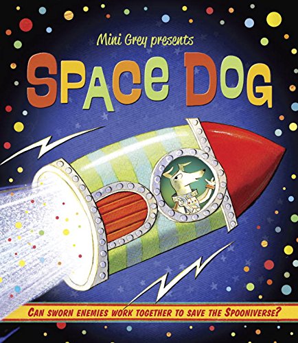 Space Dog by Mini Grey