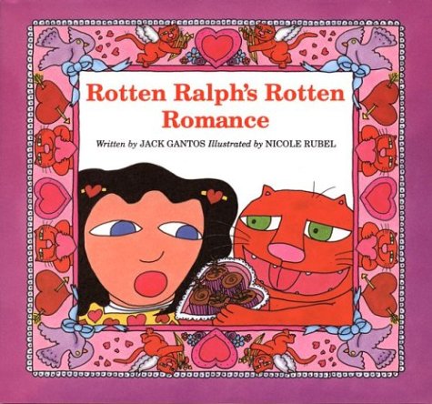 Rotten Ralph's Rotten Romance by Jack Gantos
