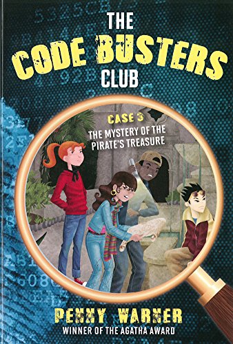 The Code Busters Club, Case #3: The Mystery of the Pirate's Treasure by Penny Warner