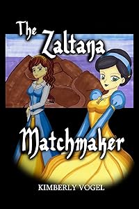 The Zaltana Matchmaker by Kimberly Vogel