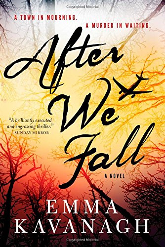 After We Fall: A Novel by Emma Kavanagh