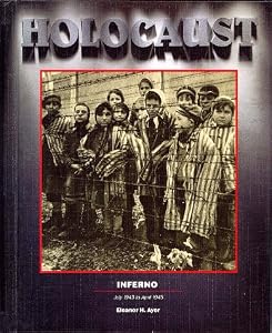 Holocaust Series: Inferno, Vol. 5: July 1943 to April 1945 (Holocaust (Blackbirch))