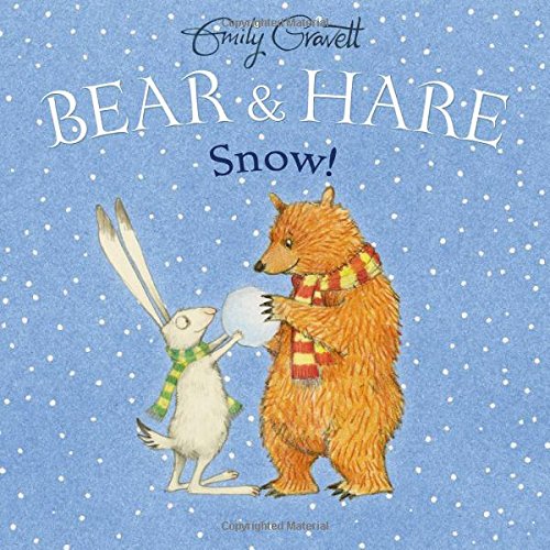 Bear & Hare Snow! by Emily Gravett