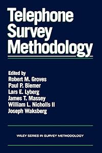 Telephone Survey Methodology (Wiley Series in Survey Methodology) by Robert M. Groves