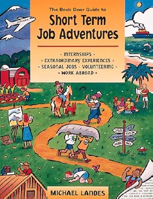 The Back Door Guide to Short-Term Job Adventures