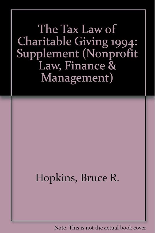 The Tax Law of Charitable Giving, 1994 Supplement by Bruce R. Hopkins