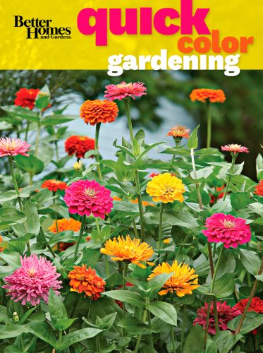 Better Homes and Gardens Quick Color Gardening by Better Homes and Gardens