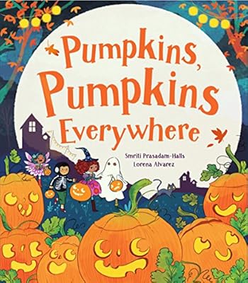 Pumpkins, Pumpkins Everywhere