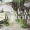 Style &amp; Simplicity: An A to Z Guide to Living a More Beautiful Life