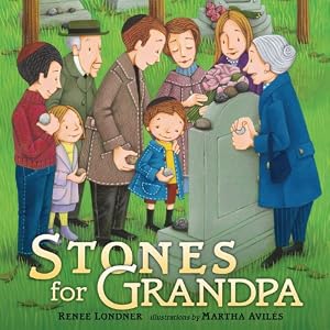Stones for Grandpa by Renee Londner