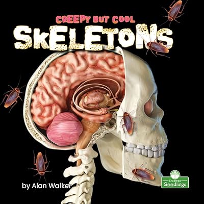 Skeletons (Creepy but Cool)