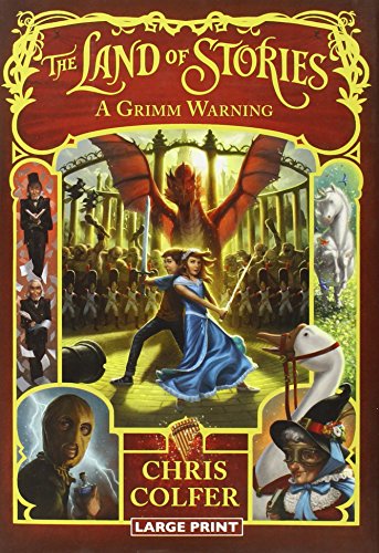 The Land of Stories: A Grimm Warning by Chris Colfer